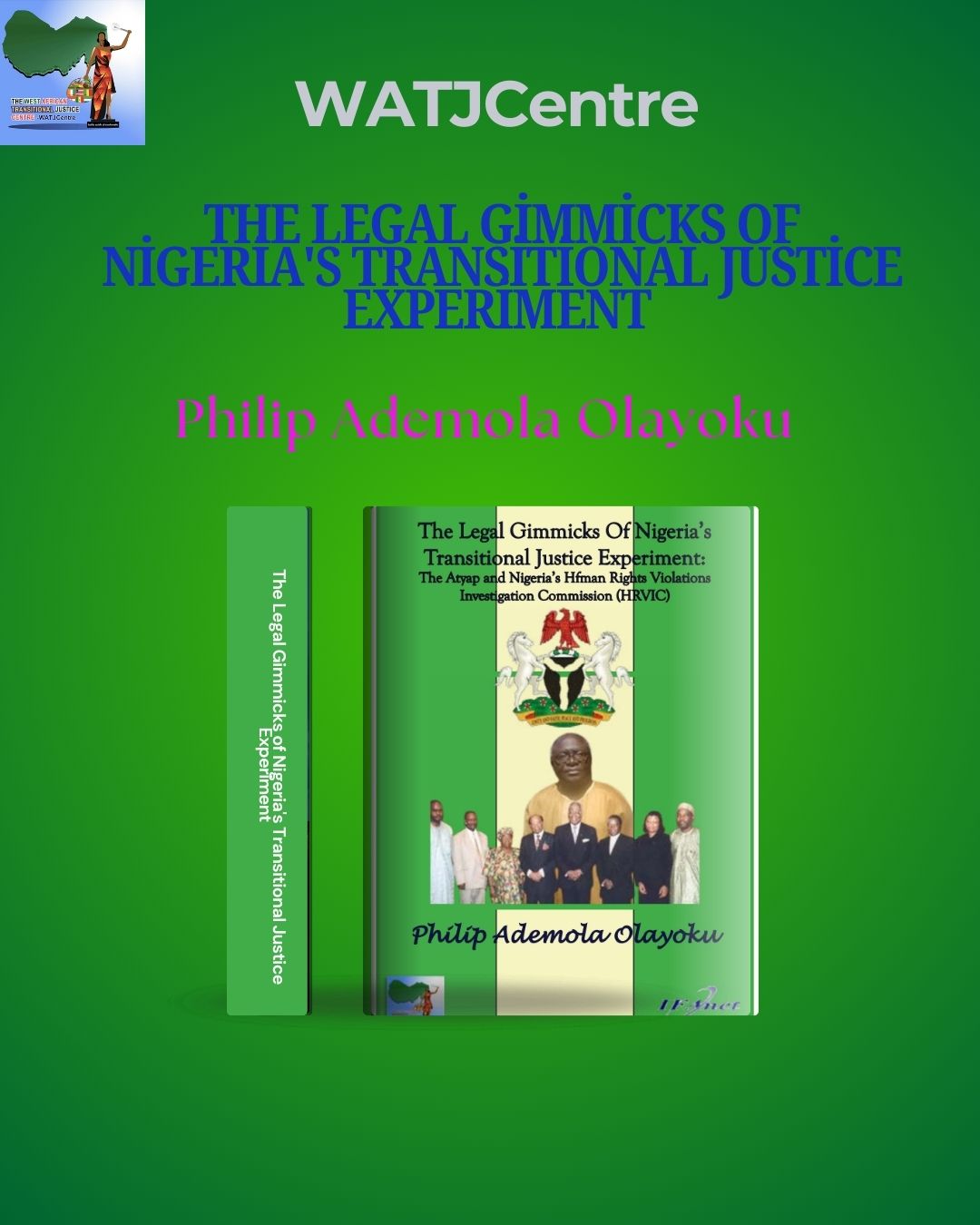 The Legal Gimmicks of Nigeria’s Transitional Justice Experiment: The ...
